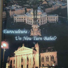 Eurocultura: Un Nou Turn Babel? - Necunoscut ,273837