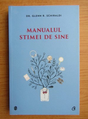 Glenn R. Schiraldi - Manualul stimei de sine foto