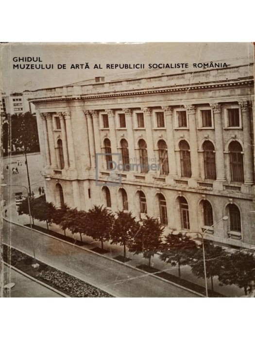 Ghidul Muzeului de Arta al Republicii Socialiste Romania (Editia: 1971)
