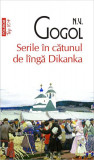 Serile &icirc;n cătunul de l&icirc;ngă Dikanka - Paperback brosat - Nikolai Vasilievici Gogol - Polirom