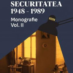 Securitatea 1948-1989 Vol.2 - Liviu Marius Bejenaru, Liviu Taranu