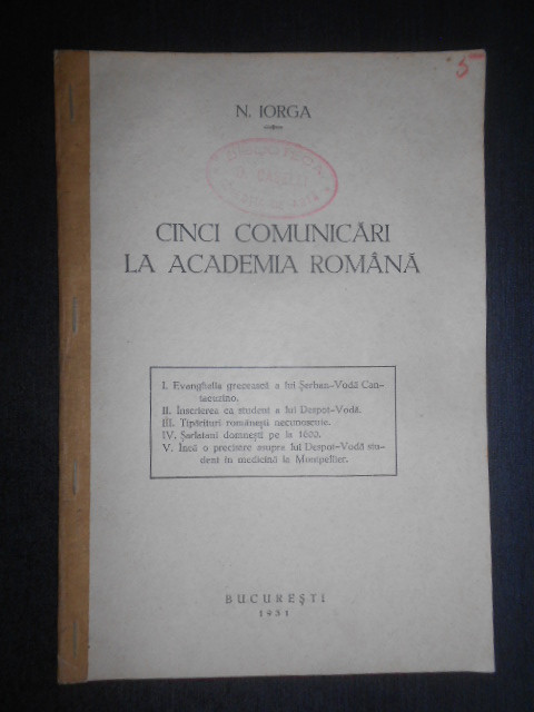 Nicolae Iorga - Cinci comunicari la Academia Romana (1931)
