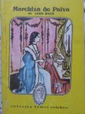 Marchiza de Paiva - Lyon Baur, Roman, Editura Intim 1991, Colectia Femei Celebre, Romana, 112 Pagini