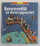 ENCICLOPEDIA PENTRU COPII LAROUSSE - INVENTII SI DESCOPERIRI, 2007