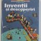 ENCICLOPEDIA PENTRU COPII LAROUSSE - INVENTII SI DESCOPERIRI, 2007