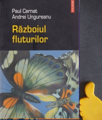 Razboiul fluturilor Paul Cernat, Andrei Ungureanu foto