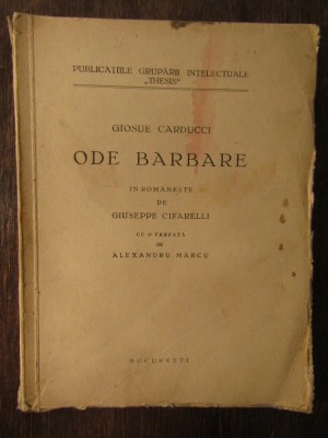 ODE BARBARE -GIOSUE CARDUCCI , IN ROMANESTE DE GIUSEPPE CIFARELLI , DEDICATIE foto