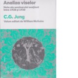 Analiza viselor. Note ale seminarului sustinut intre 1928 si 1930 - Carl Gustav Jung