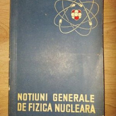Notiuni generale de fizica nucleara