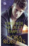 Oriunde ne duce timpul - Nora Roberts, 2020