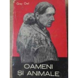 OAMENI SI ANIMALE. PELERINI AI TINUTURILOR SALBATICE-GREY OWL-199714