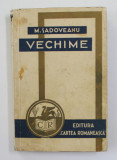 VECHIME de M. SADOVEANU , 1940