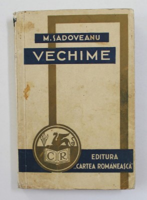 VECHIME de M. SADOVEANU , 1940 foto