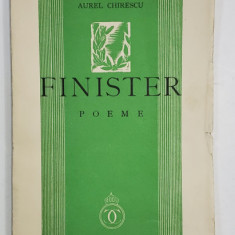 FINISTER , poeme de AUREL CHIRESCU , 1939, EXEMPLAR SEMNAT DE MARIN SORESCU *