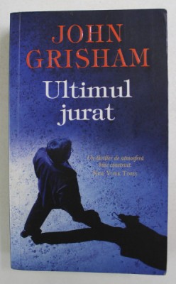 ULTIMUL JURAT de JOHN GRISHAM , 2013 foto