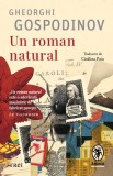 Un roman natural - Paperback brosat - Gheorghi Gospodinov - Trei