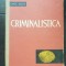 Criminalistica, Partea I - Camil Suciu