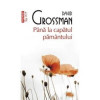 Pana La Capatul Pamantului Top 10+ Nr. 240, David Grossman - Editura Polirom