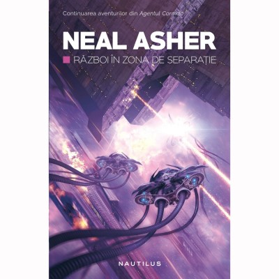 Neal Asher - Război &amp;icirc;n zona de separație foto