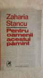 Zaharia Stancu - Pentru oamenii acestui pamint / pamant, 1971