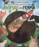 Lanterna magica - Animale de la ferma - Editura Girasol
