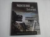 MISTERE ALE ISTORIEI O calatorie printre cele mai mari mituri inca nedescifrate