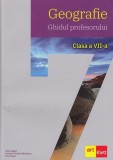 Geografie. Ghidul profesorului. Clasa a VII-a - Paperback brosat - Carmen Camelia Rădulescu, Ionuţ Popa, Silviu Neguţ - Art Klett