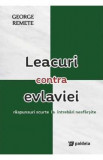 Leacuri contra evlaviei. Raspunsuri scurte la intrebari nesfarsite - George Remete