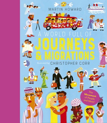 A World Full of Journeys: Over 50 Stories of Human Migration That Changed Our World foto