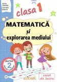 Matematica si explorarea mediului - Clasa 1 Partea 2 Caiet (CP)