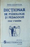 Dictionar De Psihologie Si Pedagogie Rus-roman - Mihai Sleahtitchi ,558826