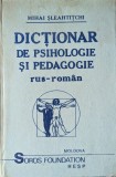 Dictionar De Psihologie Si Pedagogie Rus-roman - Mihai Sleahtitchi , G293