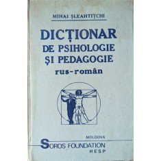 Dictionar De Psihologie Si Pedagogie Rus-roman - Mihai Sleahtitchi , G293
