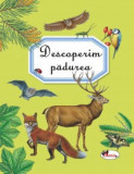 Descoperim padurea