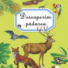 Descoperim padurea