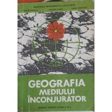 GEOGRAFIA MEDIULUI INCONJURATOR, MANUAL PENTRU CLASA A XI-A-VICTOR TUFESCU, GRIGORE POSEA, AUREL ARDELEAN-259585