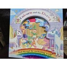 Unicorn and the Elves (Unicornul si Elfii - carte in limba engleza)