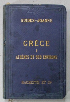 GRECE I. ATHENES ET SES ENVIRONS , GUIDE - JOANNE , 8 CARTES , 6 PLANS , APARUT 1896 foto