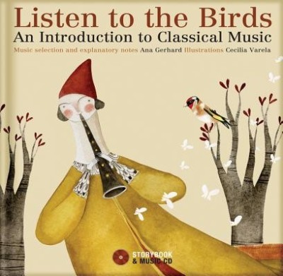 Listen to the Birds: An Introduction to Classical Music [With CD (Audio)] foto