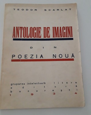 Carte veche Avangarda Teodor Scarlat Antologie de imagini din poezia noua foto