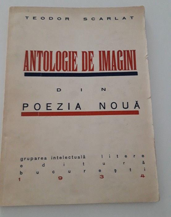Carte veche Avangarda Teodor Scarlat Antologie de imagini din poezia noua