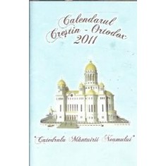 Calendarul Crestin-Ortodox 2011 - Catedrala Mantuirii Neamului