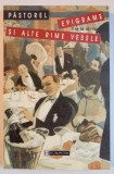 EPIGRAME SI ALTE RIME VESELE de PASTOREL , 1997 *PREZINTA SUBLINIERI IN TEXT