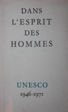 DANS L ESPRIT DES HOMMES UNESCO 1946 1971