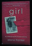 Alona Frankel - Girl: My Childhood and The Second World War