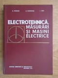 Electrotehnica, masurari si masini electrice - Augustin Moraru