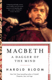 Macbeth: A Dagger of the Mind | Harold Bloom