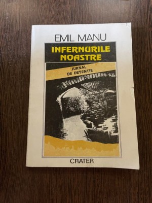 Emil Manu - Infernurile noastre foto