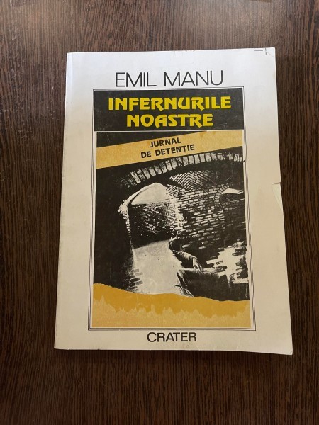 Emil Manu - Infernurile noastre