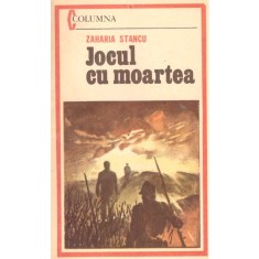 Zaharia Stancu - Jocul cu moartea - 137168